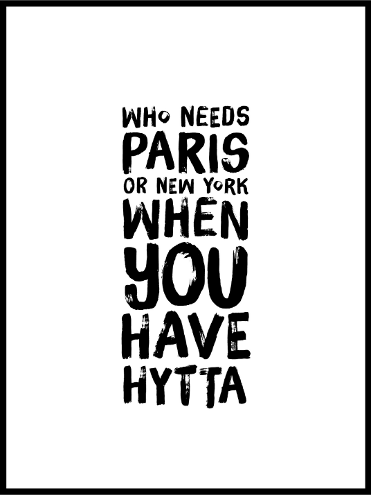 Valgfritt stedsnavn - Who needs Paris - Artig plakat - Plakatbar.no