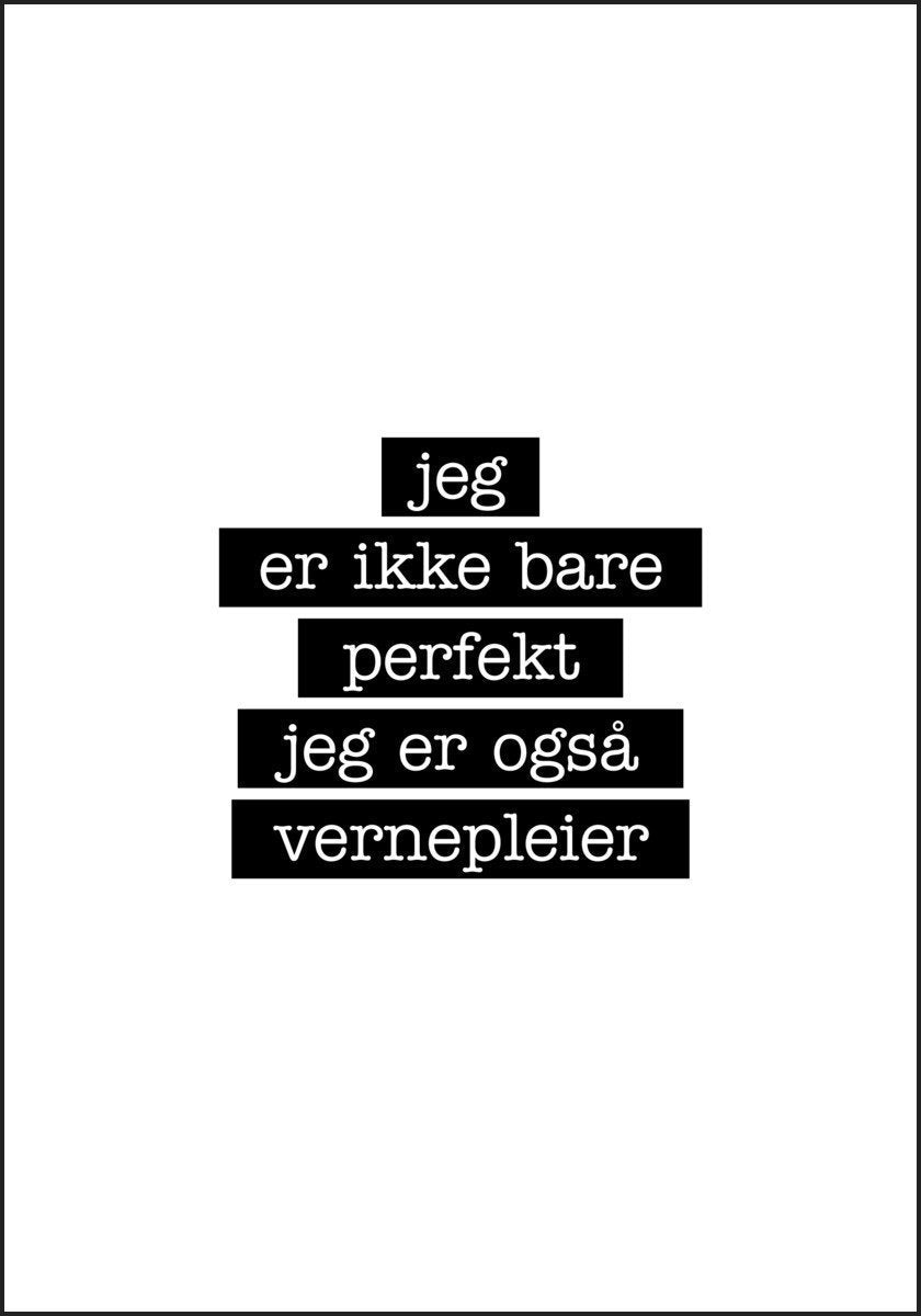 Vernepleier - Jeg er ikke bare perfekt Plakat - Plakatbar.no