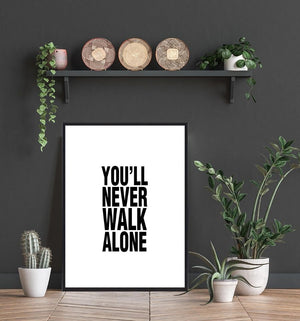 You’ll never walk alone - Sort/hvitt Plakat - Plakatbar.no